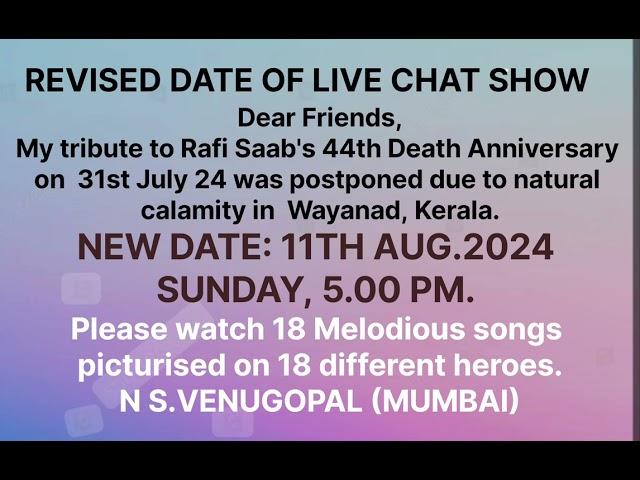 REVISED DATE OF TRIBUTE TO RAFI SAAAB. 11TH AUG.,24, SUNDAY 5.00 PM.