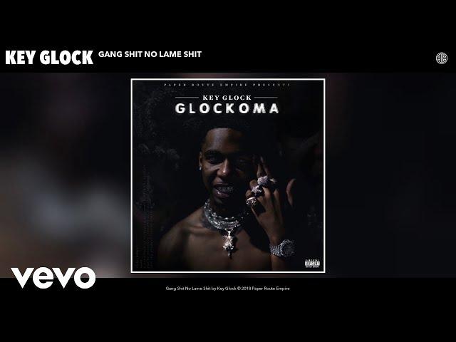 Key Glock - Gang Shit No Lame Shit (Audio)