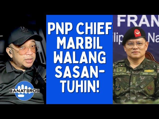 PNP CHIEF MARBIL WALANG SASANTUHIN!