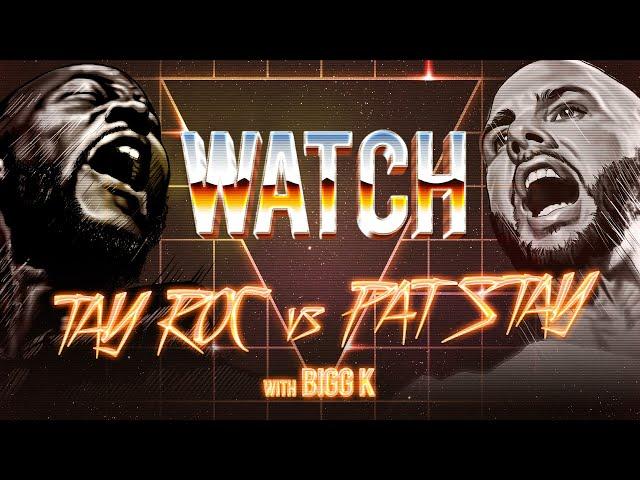 WATCH: TAY ROC vs PAT STAY with BIGG K