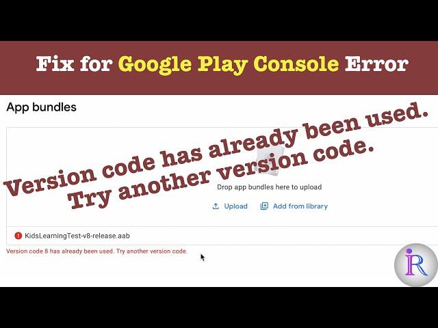 How to fix "Version code has already been used. Try another version code." error in Play Console.