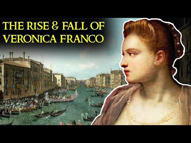 The Life of Venice’s Most Famous Courtesan | Veronica Franco