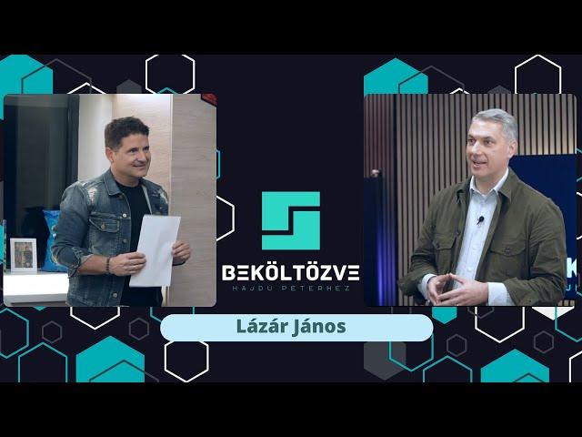 Beköltözve Hajdú Péterhez: Lázár János