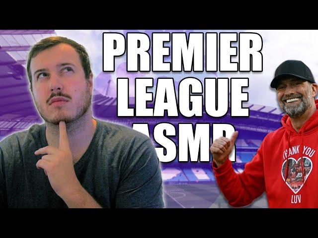 Reviewing the FINAL Premier League Table (ASMR Whispering)