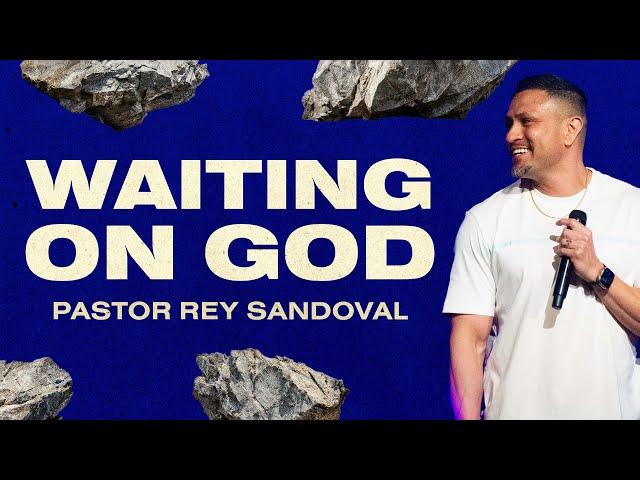 Waiting On God | David And The Messiah, Part 2 | 1 Samuel 16 & 17 | Pastor Rey | Rise Church