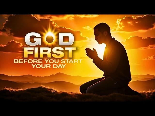 God First Before You Start Your Day | Jesus | Morning Prayer