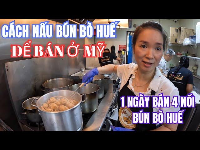 Nhà Hàng Góc Huế | Một Ngày Bán Hơn 4 Nồi Bún Bò Huế Ở Mỹ | Tập 1