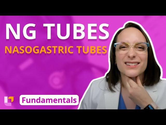 Nasogastric (NG) Tubes - Fundamentals of Nursing - Practice & Skills | @LevelUpRN