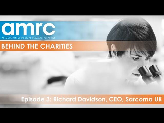 Episode 3: Richard Davidson, CEO , Sarcoma UK