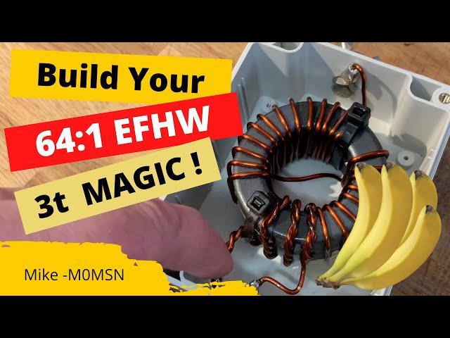 HAM RADIO: The 64:1 EFHW Transformer build. 49:1 and 64:1 UnUn builds