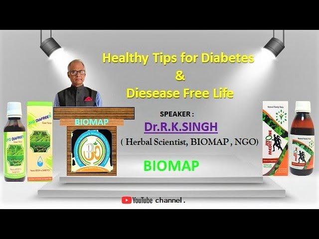 Healthy Tips for Diabetes free Life By Dr RK SINGH JII