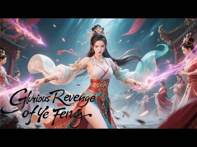 The supreme alchemy master's rebirth revenge spell?【Glorious Revenge of Ye Feng】