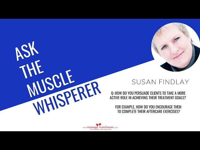 Susan Findlay & ATMW - How can massage therapists convince clients to take a more active role?