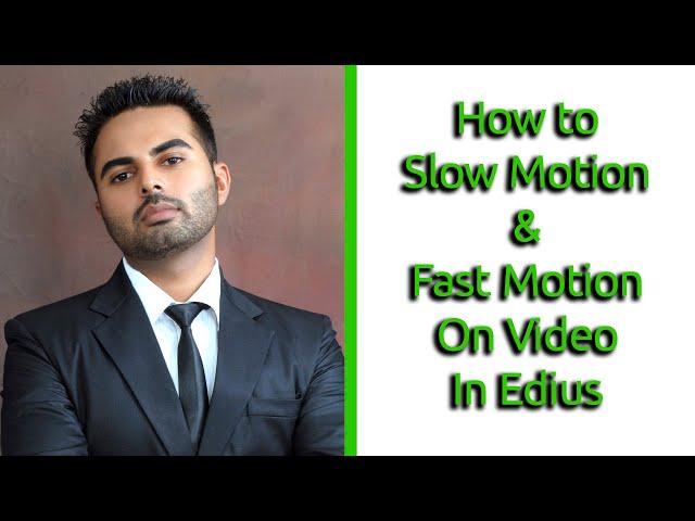 Video editing tutorial 6 - How To Slow Motion & Fast Motion On video In Edius