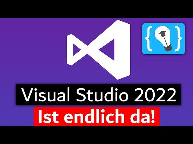 Visual Studio 2022 ist endlich da!