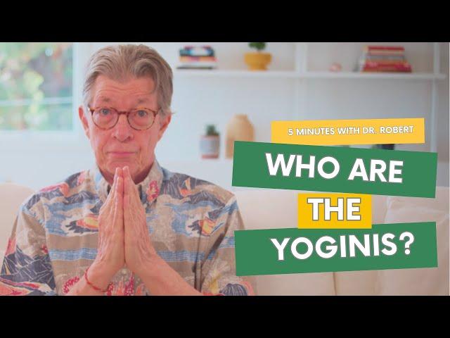 Yoginis | Who they are and why to be cautious