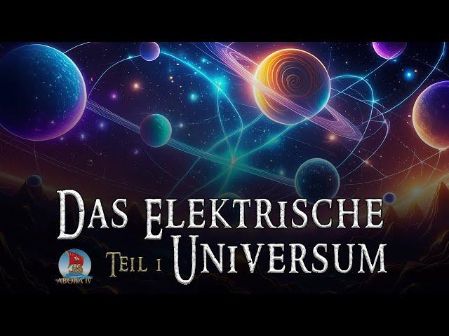 Das elektrische Universum - Teil 1 - Dominique Görlitz und Andreas Otte