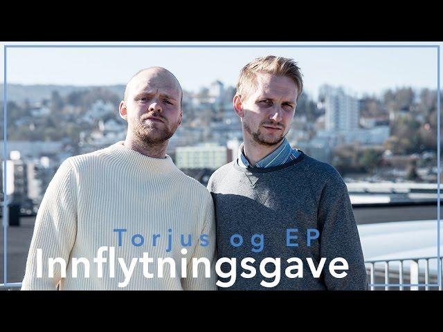 Torjus og EP - Innflytningsgave