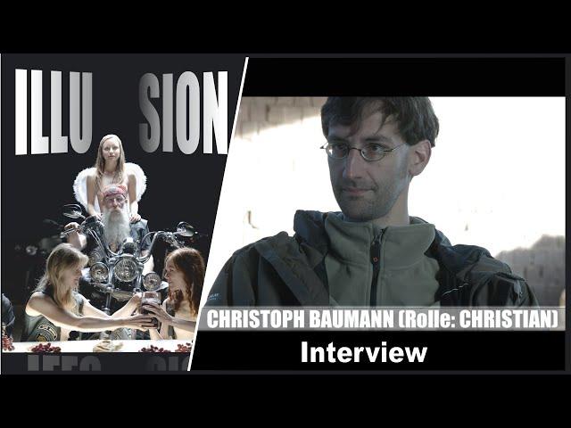 Illusion - Interview Christoph Baumann, Schauspieler