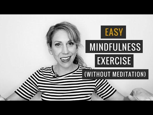 Quick Stress & Anxiety Reduction - Mindfulness Exercise (No Meditation Required!)