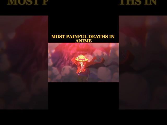 MOST PAINFUL DEATHS IN ANIME️️. #anime #edit #shorts