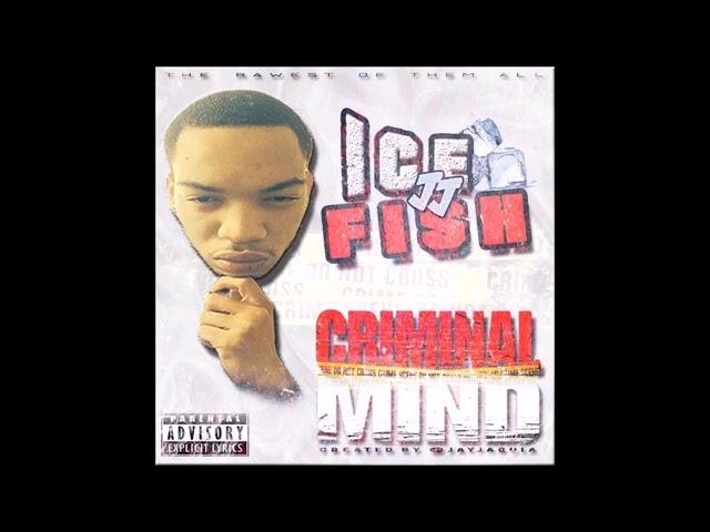 IceJJFish - Hot Niggga Remix (Criminal Mind)