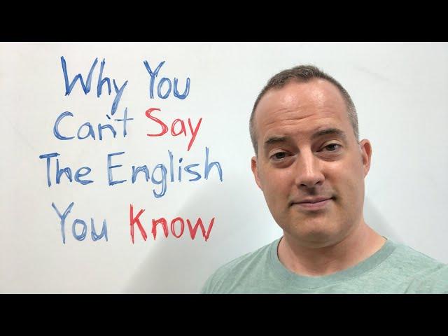 Why You Can’t Say The English You Know