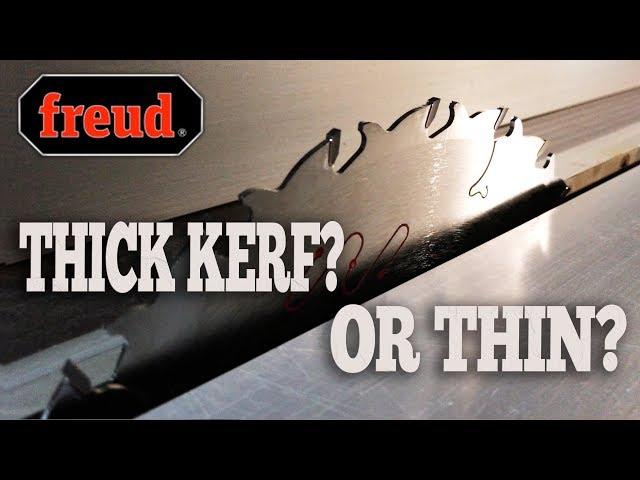 Freud Saw Blades: Thick Kerf or Thin?