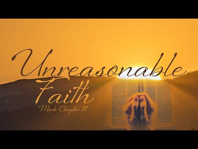 Unreasonable Faith  - Ps. Jonathan Heimberg - 18/12/24