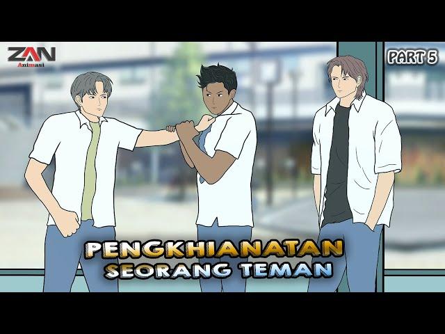 PENGKHIANATAN SEORANG TEMAN PART 5 - Animasi sekolah - Film & Animasi