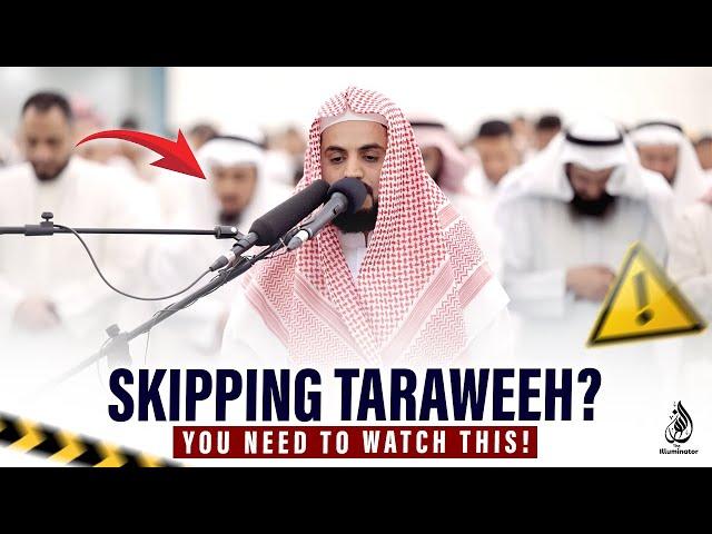 Skipping Taraweeh? You Need To Watch This!