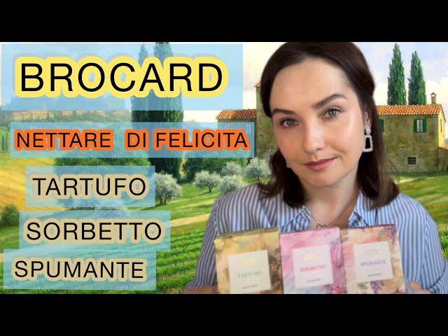 BROCARD TARTUFO, SORBETTO, SPUMANTE. Обзор на три аромата из новой серии NETTARE DI FELICITA