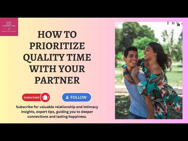 How to Prioritise Quality time with your partner | Intimacy Coach expertise