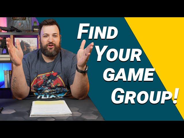 HOW TO FIND Your Game Group - Strategies I USED to help me build my group