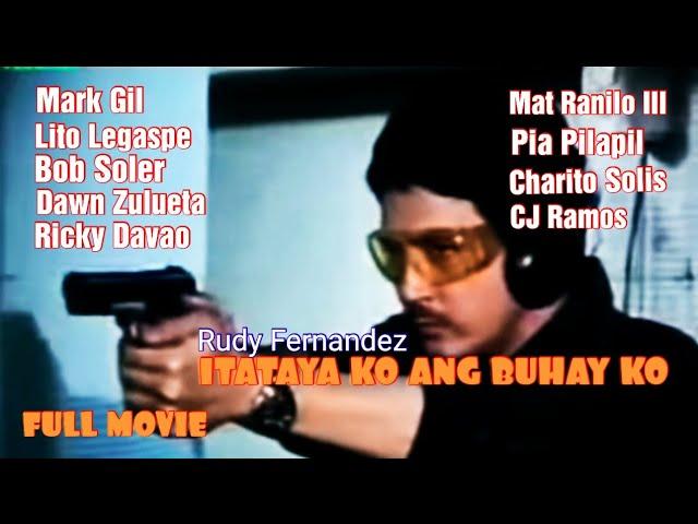 ITATAYA KO ANG BUHAY KO | FULL MOVIE '  Rudy Fernandez