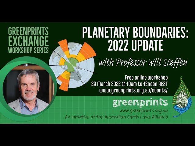 Planetary Boundaries: 2022 Update with Professor Will Steffen - Greenprints Exchange Workshop Series