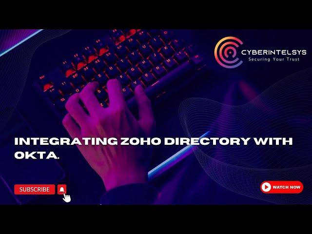 Integrating Zoho directory with Okta