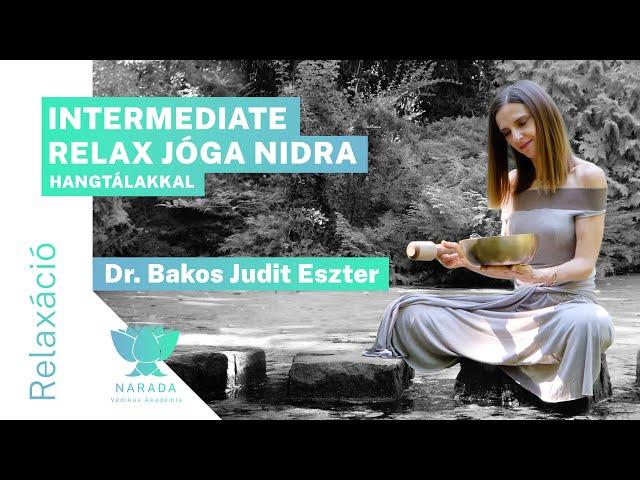 Bakos Judit Eszter | Intermediate relax jóga nidra hangtálakkal