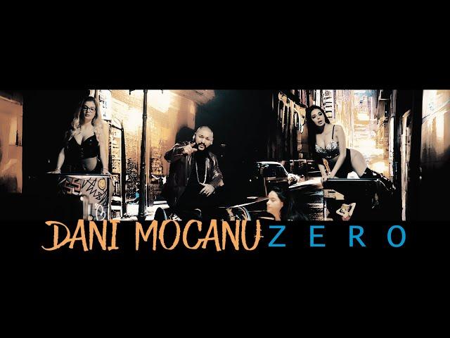 Dani Mocanu  - Zero | Oficial Video