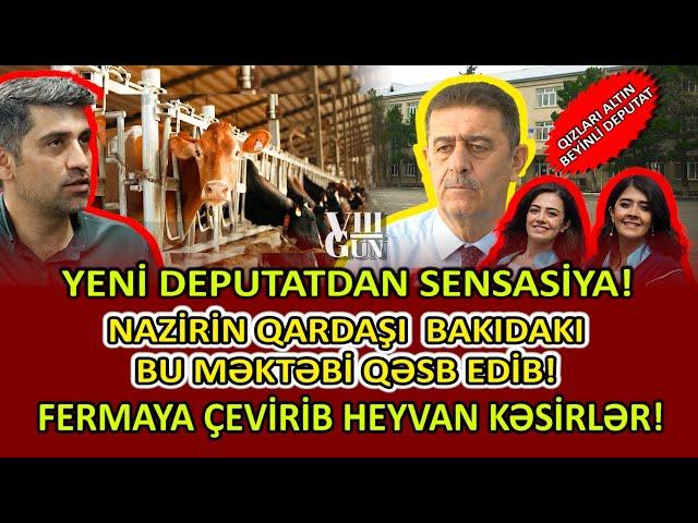 Eks-nazirin qardaşı məktəbi qəsb edib! | HEYVAN SAXLAYIB KƏSİRLƏR! |  Yeni deputatdan sensasiya!