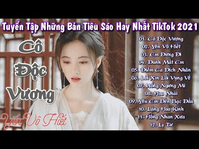 Tuyển Tập Những Bản Tiêu Sáo Cover Hay Nhất Tik Tok | Cô Độc Vương - Sáo Trúc Tuyển Tập Hay Nhất #3