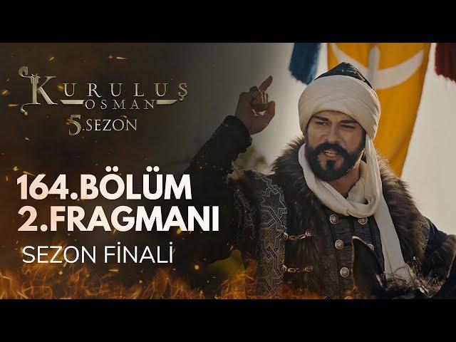 Kuruluş Osman 164. Bölüm 2. Fragmanı / Sezon Finali @BozdagFilmPlatolari