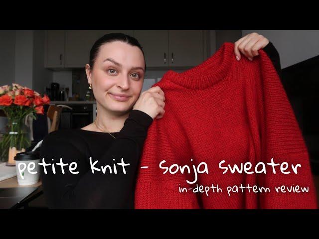 sonja sweater by petite knit 🫶 in-depth pattern review!