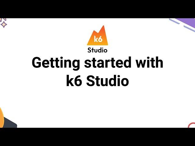 Getting Started withy k6 studio