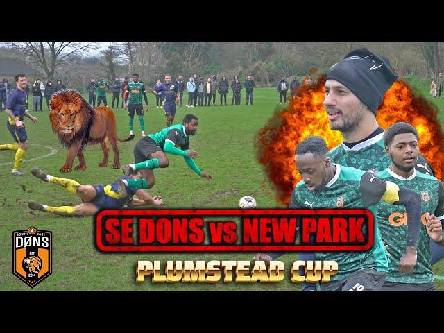 'LIONS CAN BE TAMED' | SE DONS vs NEW PARK | PLUMSTEAD CUP LAST 16