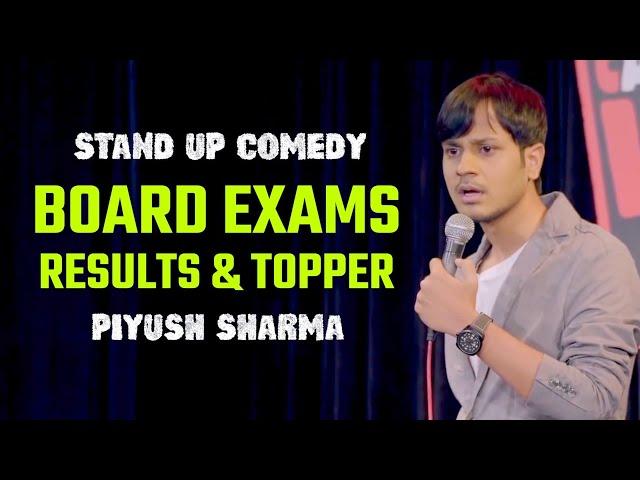 BOARD EXAMS | STAND UP COMEDY by PIYUSH SHARMA