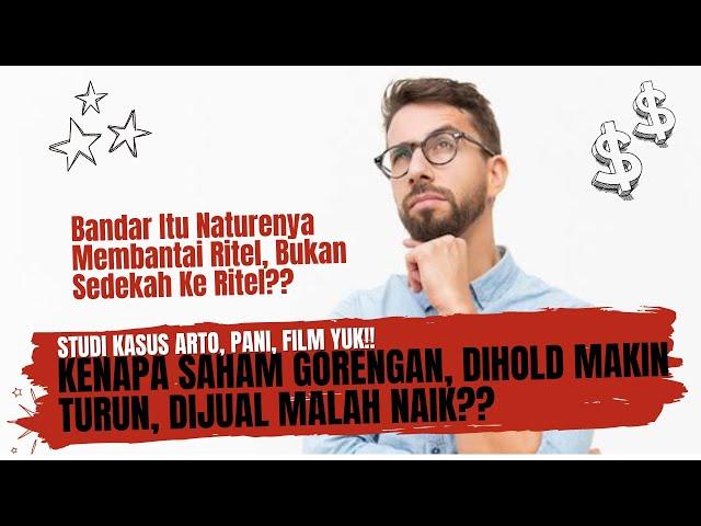 Kenapa Saham Gorengan Dihold MakinTurun, Dijual Malah Naik?? - Nature Bandar Itu Membantai Ritel??