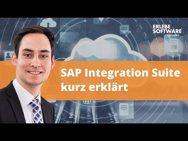 SAP Integration Suite kurz erklärt