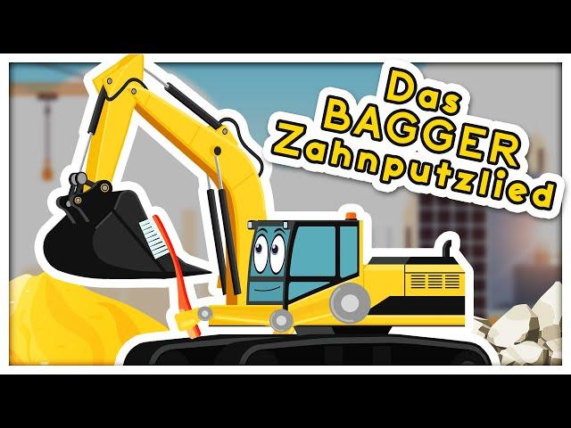   Das Bagger-Zahnputzlied   Kinderlied zum Zähneputzen