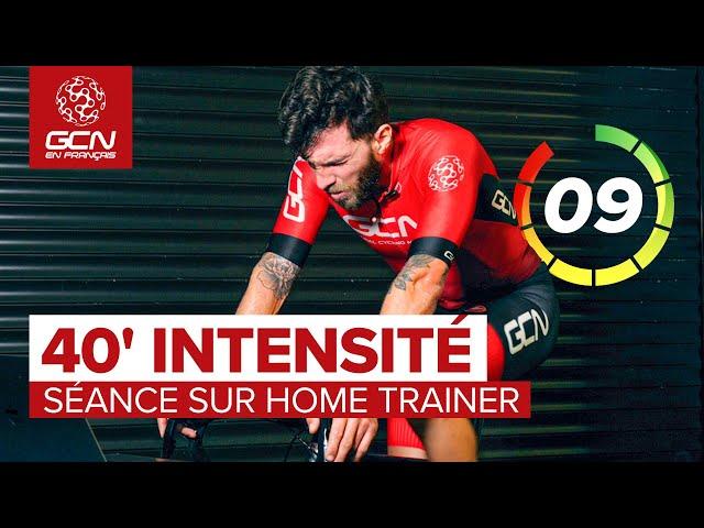 Séance sur home trainer : 40 minutes intensités | Entraînements